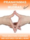 Pranayamas and Mudras Vol 1 (MP3): Yoga breathing techniques and gestures for wellbeing